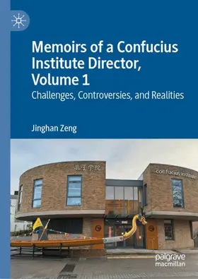 Zeng |  Memoirs of a Confucius Institute Director, Volume 1 | Buch |  Sack Fachmedien