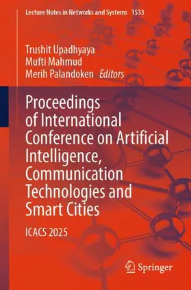 Upadhyaya / Mahmud / Palandoken | Proceedings of International Conference on Artificial Intelligence, Communication Technologies and Smart Cities | Buch | 978-981-969195-1 | www.sack.de