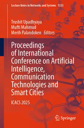 Upadhyaya / Mahmud / Palandoken |  Proceedings of International Conference on Artificial Intelligence, Communication Technologies and Smart Cities | eBook | Sack Fachmedien