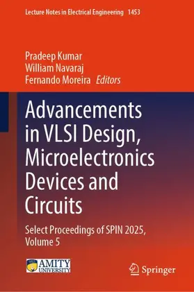 Kumar / Navaraj / Moreira |  Advancements in VLSI Design, Microelectronics Devices and Circuits | Buch |  Sack Fachmedien