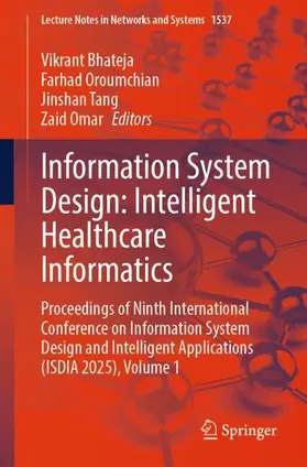 Bhateja / Oroumchian / Tang |  Information System Design: Intelligent Healthcare Informatics | Buch |  Sack Fachmedien