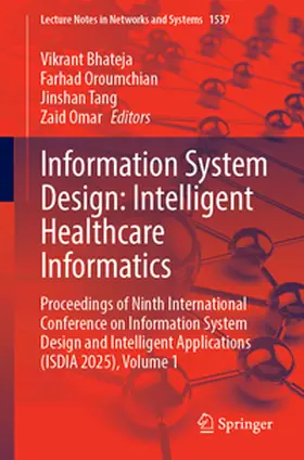 Bhateja / Oroumchian / Tang |  Information System Design: Intelligent Healthcare Informatics | eBook | Sack Fachmedien