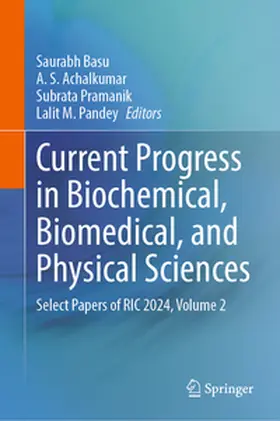 Basu / Achalkumar / Pramanik |  Current Progress in Biochemical, Biomedical, and Physical Sciences | eBook | Sack Fachmedien