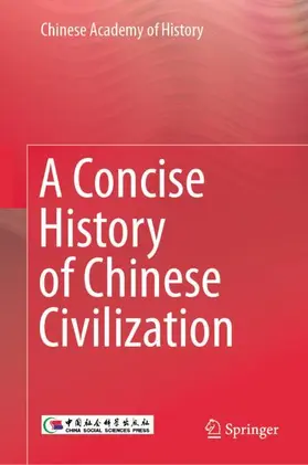 Chinese Academy of History | A Concise History of Chinese Civilization | Buch | 978-981-969361-0 | www.sack.de