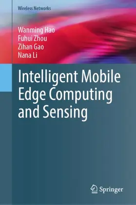 Hao / Zhou / Gao |  Intelligent Mobile Edge Computing and Sensing | Buch |  Sack Fachmedien