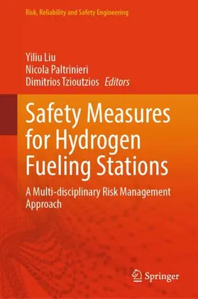 Liu / Paltrinieri / Tzioutzios |  Safety Measures for Hydrogen Fueling Stations | Buch |  Sack Fachmedien