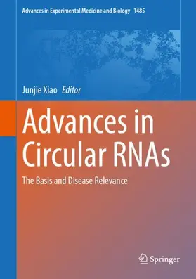 Xiao |  Advances in Circular RNAs | Buch |  Sack Fachmedien