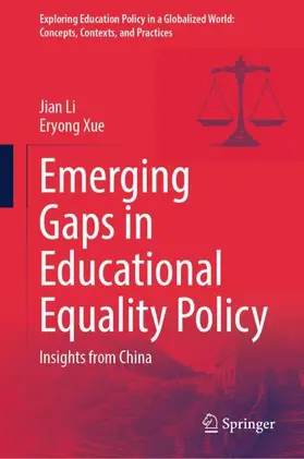Li / Xue |  Emerging Gaps in Educational Equality Policy | Buch |  Sack Fachmedien
