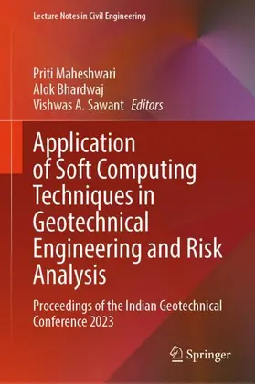 Maheshwari / Bhardwaj / Sawant |  Application of Soft Computing Techniques in Geotechnical Engineering and Risk Analysis | Buch |  Sack Fachmedien