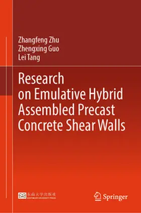 Zhu / Guo / Tang | Research on Emulative Hybrid Assembled Precast Concrete Shear Walls | E-Book | www.sack.de