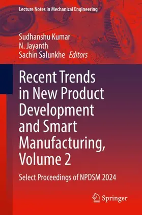 Kumar / Jayanth / Salunkhe |  Recent Trends in New Product Development and Smart Manufacturing, Volume 2 | Buch |  Sack Fachmedien