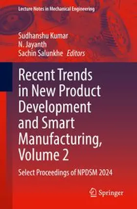 Kumar / Jayanth / Salunkhe | Recent Trends in New Product Development and Smart Manufacturing, Volume 2 | E-Book | www.sack.de