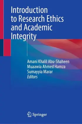 Abu-Shaheen / Hamza / Marar |  Introduction to Research Ethics and Academic Integrity | Buch |  Sack Fachmedien