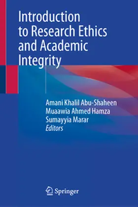 Abu-Shaheen / Hamza / Marar | Introduction to Research Ethics and Academic Integrity | E-Book | www.sack.de