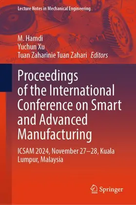 Hamdi / Xu / Tuan Zahari |  Proceedings of the International Conference on Smart and Advanced Manufacturing | Buch |  Sack Fachmedien