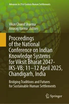Sharma / Varma |  Proceedings of the National Conference on Indian Knowledge Systems for Viksit Bharat 2047-IKS-VB; 11-12 April 2025, Chandigarh, India | Buch |  Sack Fachmedien