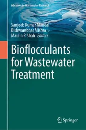 Mandal / Mishra / Shah |  Bioflocculants for Wastewater Treatment | eBook | Sack Fachmedien
