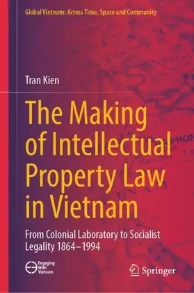 Kien |  The Making of Intellectual Property Law in Vietnam | Buch |  Sack Fachmedien