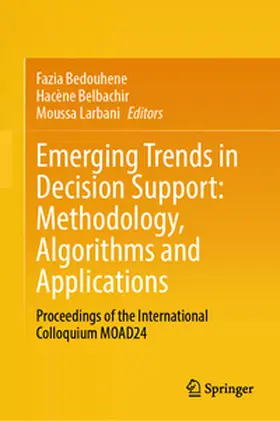 Bedouhene / Belbachir / Larbani | Emerging Trends in Decision Support: Methodology, Algorithms and Applications | E-Book | www.sack.de