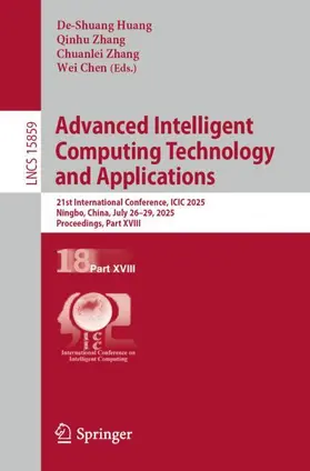 Huang / Zhang / Chen |  Advanced Intelligent Computing Technology and Applications | Buch |  Sack Fachmedien
