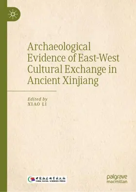Li |  Archaeological Evidence of East-West Cultural Exchange in Ancient Xinjiang | Buch |  Sack Fachmedien