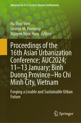 Vien / Pomeroy / Ngoc Hieu |  Proceedings of the 16th Asian Urbanization Conference; AUC2024; 11-13 January; Binh Duong Province-Ho Chi Minh City, Vietnam | Buch |  Sack Fachmedien
