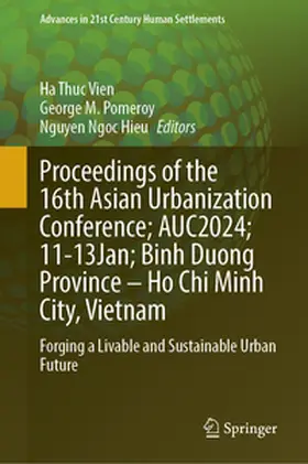 Vien / Pomeroy / Ngoc Hieu | Proceedings of the 16th Asian Urbanization Conference; AUC2024; 11–13 January; Binh Duong Province–Ho Chi Minh City, Vietnam | E-Book | www.sack.de