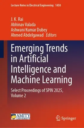 Rai / Valada / Dubey |  Emerging Trends in Artificial Intelligence and Machine Learning | Buch |  Sack Fachmedien