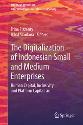 Maulana / Fizzanty |  The Digitalization of Indonesian Small and Medium Enterprises | Buch |  Sack Fachmedien