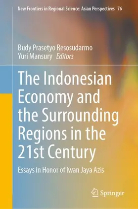 Mansury / Resosudarmo | The Indonesian Economy and the Surrounding Regions in the 21st Century | Buch | 978-981-97-0121-6 | sack.de