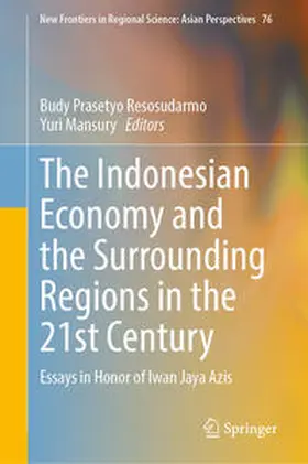 Resosudarmo / Mansury |  The Indonesian Economy and the Surrounding Regions in the 21st Century | eBook | Sack Fachmedien
