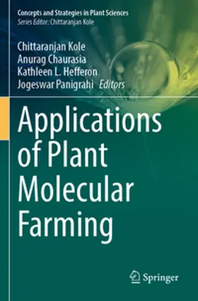Kole / Panigrahi / Chaurasia |  Applications of Plant Molecular Farming | Buch |  Sack Fachmedien