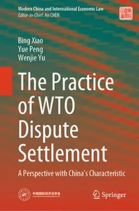 Xiao / Peng / Yu |  The Practice of WTO Dispute Settlement | eBook | Sack Fachmedien