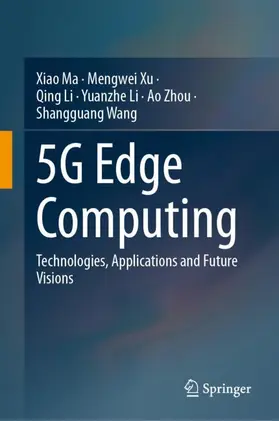 Ma / Xu / Wang |  5G Edge Computing | Buch |  Sack Fachmedien