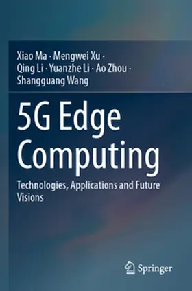 Ma / Xu / Wang |  5G Edge Computing | Buch |  Sack Fachmedien