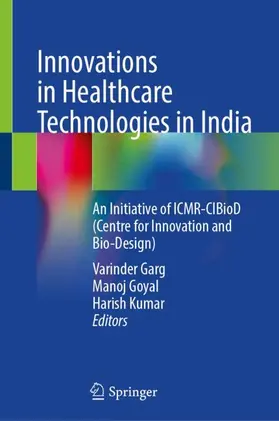 Garg / Kumar / Goyal | Innovations in Healthcare Technologies in India | Buch | 978-981-97-0243-5 | sack.de