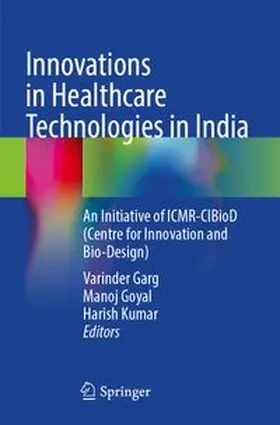 Garg / Goyal / Kumar |  Innovations in Healthcare Technologies in India | Buch |  Sack Fachmedien