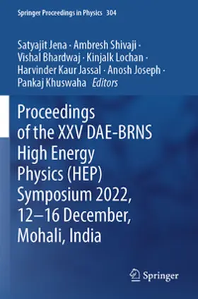 Jena / Shivaji / Bhardwaj |  Proceedings of the XXV DAE-BRNS High Energy Physics (HEP) Symposium 2022, 12-16 December, Mohali, India | Buch |  Sack Fachmedien