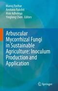 Parihar / Rakshit / Adholeya |  Arbuscular Mycorrhizal Fungi in Sustainable Agriculture: Inoculum Production and Application | Buch |  Sack Fachmedien