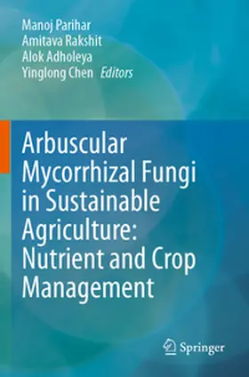 Parihar / Chen / Rakshit |  Arbuscular Mycorrhizal Fungi in Sustainable Agriculture: Nutrient and Crop Management | Buch |  Sack Fachmedien
