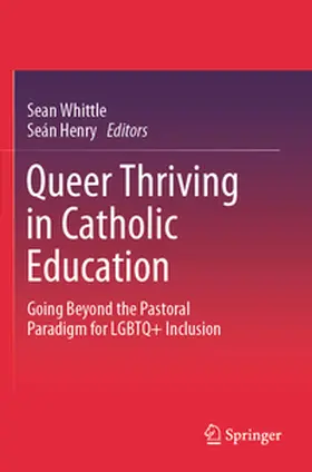 Henry / Whittle |  Queer Thriving in Catholic Education | Buch |  Sack Fachmedien