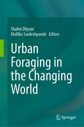 Dhyani / Sardeshpande |  Urban Foraging in the Changing World | Buch |  Sack Fachmedien