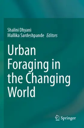 Dhyani / Sardeshpande |  Urban Foraging in the Changing World | Buch |  Sack Fachmedien
