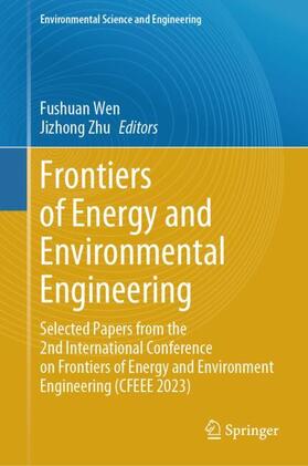 Wen / Zhu | Frontiers of Energy and Environmental Engineering | Buch | 978-981-9703-71-5 | sack.de