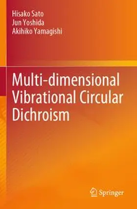 Sato / Yoshida / Yamagishi | Multi-dimensional Vibrational Circular Dichroism | Buch | 978-981-97-0393-7 | www.sack.de