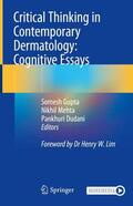 Gupta / Mehta / Dudani |  Critical Thinking in Contemporary Dermatology: Cognitive Essays | Buch |  Sack Fachmedien
