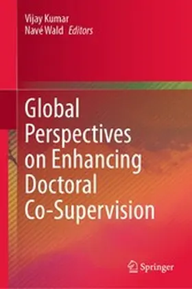 Kumar / Wald | Global Perspectives on Enhancing Doctoral Co-Supervision | E-Book | www.sack.de