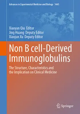 Qiu / Xu / Huang |  Non B cell-Derived Immunoglobulins | Buch |  Sack Fachmedien
