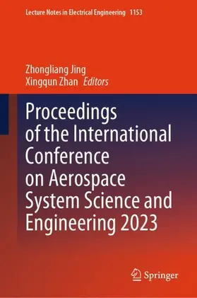 Zhan / Jing |  Proceedings of the International Conference on Aerospace System Science and Engineering 2023 | Buch |  Sack Fachmedien