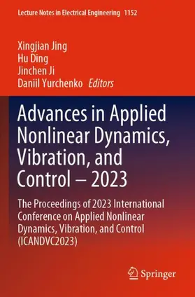 Jing / Yurchenko / Ding |  Advances in Applied Nonlinear Dynamics, Vibration, and Control - 2023 | Buch |  Sack Fachmedien